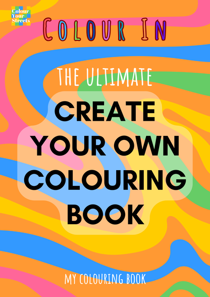 Create Your Own Colouring Book (A4)